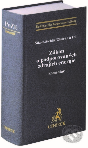 Zákon o podporovaných zdrojích energie: Komentář - Luděk Šikola, Vít Stehlík, Jakub Obůrka - kniha z kategorie Právo