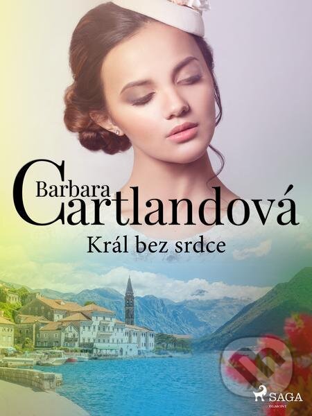 E-kniha: Král bez srdce (Barbara Cartlandová). Saga Egmont