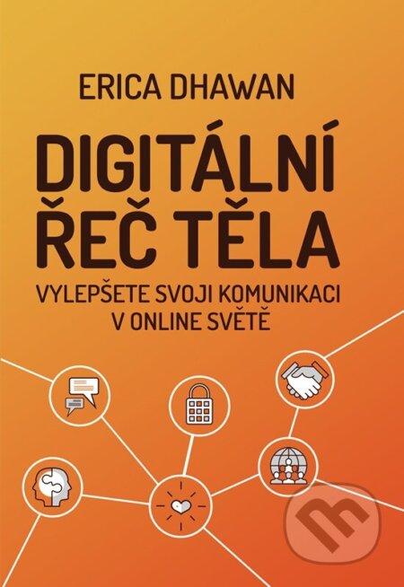 Digitální řeč těla (Vylepšete svoji komunikaci v online světě) - kniha z kategorie Motivace a seberozvoj