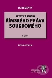 Texty ke studiu římského práva soukromého - Petr Dostalík, Aleš Čeněk, 2009