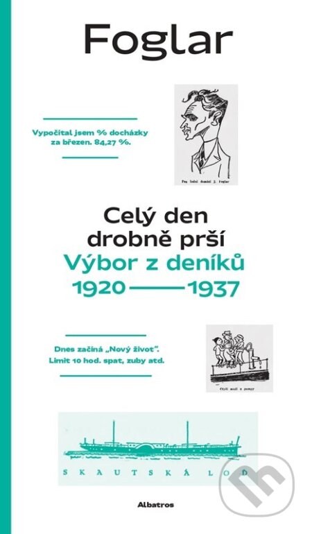 Celý den drobně prší (Výbor z deníků 1920–1937) - Jan Šulc, Roman Šantora, Jaroslav Foglar - kniha z kategorie Beletrie pro děti