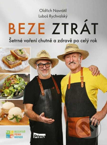 Beze ztrát (Šetrné vaření chutně a zdravě po celý rok) - kniha z kategorie Kuchařky