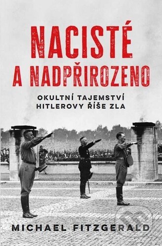 Nacisté a nadpřirozeno - Michael Fitzgerald, Bookmedia, 2023