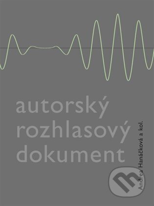 Autorský rozhlasový dokument - Andrea Hanáčková, Akademie múzických umění, 2023