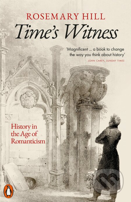Time&#039;s Witness - Rosemary Hill, Penguin Books, 2023