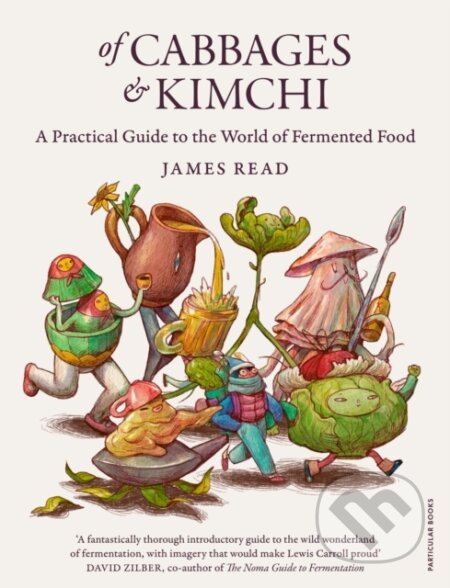 Of Cabbages and Kimchi (A Practical Guide to the World of Fermented Food) - kniha z kategorie Kuchařky