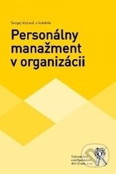 Personálny manažment v organizácii - Sergej Vojtovič, Aleš Čeněk, 2014