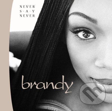 BRANDY: Never Say Never LP - BRANDY, Hudobné albumy, 2023