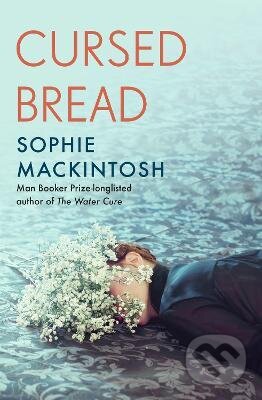 Cursed Bread - Sophie Mackintosh - kniha z kategorie Detektivky, thrillery a horory