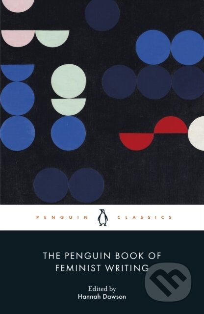 The Penguin Book of Feminist Writing - Hannah Dawson, Penguin Books, 2023