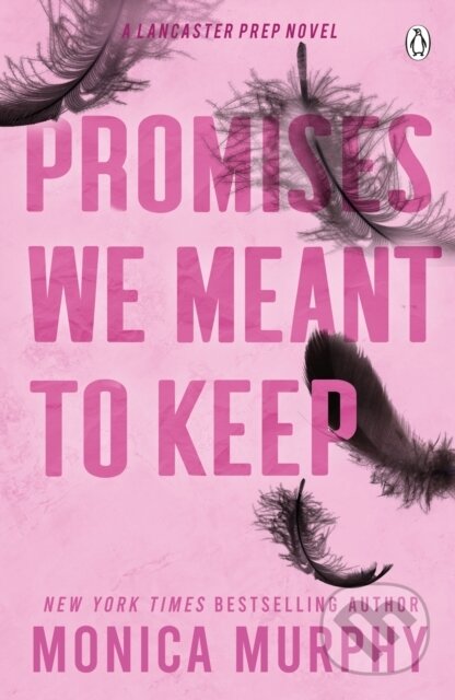 Promises We Meant To Keep - Monica Murphy, Penguin Books, 2023