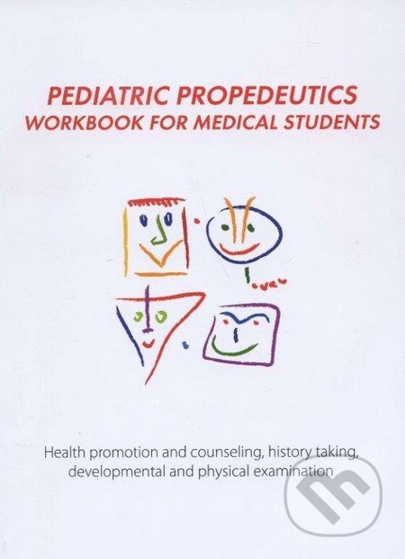 Pediatric Propedeutics - László Kovács, ARETE s.r.o., 2014