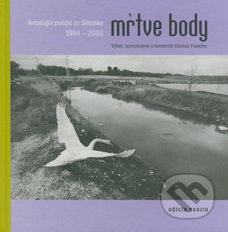 Mŕtve body - Dariusz Pawelec, Ars Poetica, 2003
