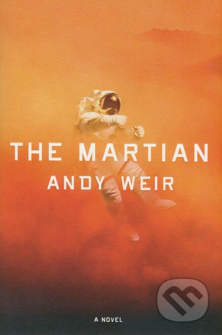 The Martian - Andy Weir, Crown & Andrews, 2014