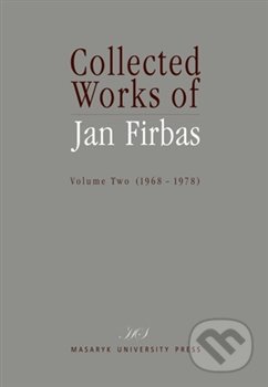 Collected Works of Jan Firbas - Miroslav Černý, Jana Chamonikolasová, Ludmila Urbanová, Masarykova univerzita, 2013