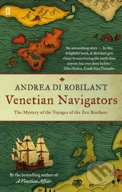 Kniha: Venetian Navigators (Andrea di Robilant). Faber and Faber, 2012