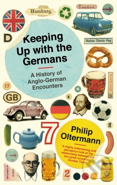 Kniha: Keeping Up With the Germans (Philip Oltermann). Faber and Faber, 2013