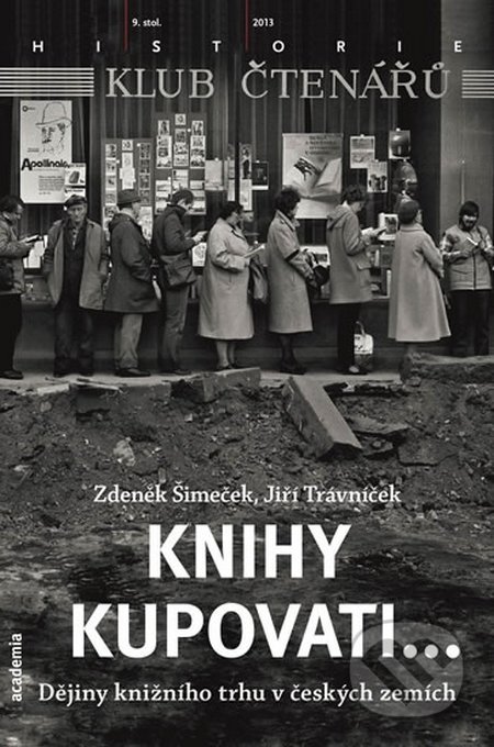 Knihy kupovati... - Zdeněk Šimeček, Jiří Trávníček, Academia, 2014