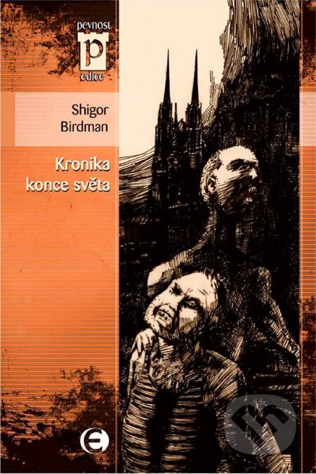 E-kniha: Kronika konce světa (Shigor Birdman). Epocha, 2009