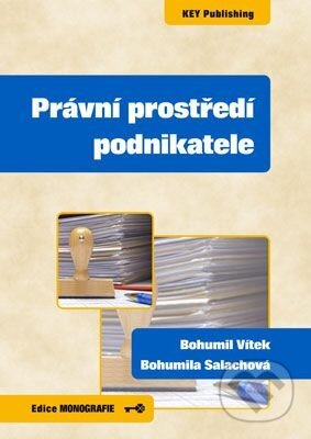 Právní prostředí podnikatele - Bohumil Vítek - kniha z kategorie Správní právo
