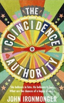 The Coincidence Authority - John Ironmonger, Orion, 2014