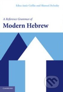 A Reference Grammar of Modern Hebrew - Edna Coffin, Cambridge University Press, 2005
