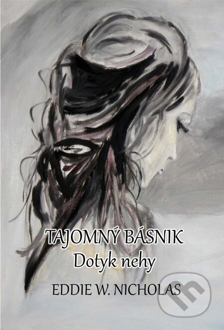 Tajomný básnik: Dotyk nehy - Eddie W. Nicholas, Richard Lunter - Kicom, 2014