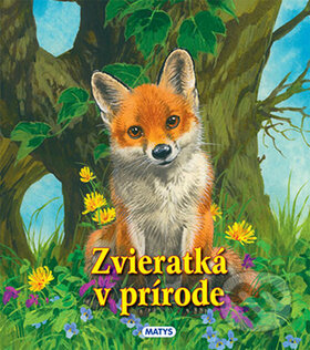 Zvieratká v prírode - Sibyla Mislovičová, Matys, 2014