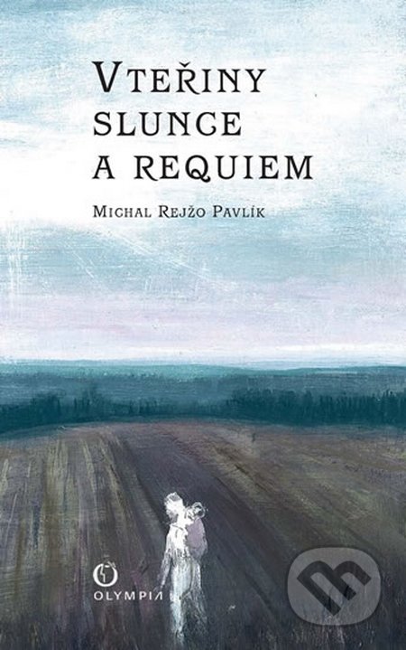 Vteřiny slunce a Requiem - Michal Rejžo Pavlík, Olympia, 2014