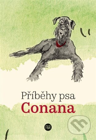 Příběhy psa Conana - Jana Marešová, Veronika Schmidtová (Ilustrátor), Kosmas s.r.o.(HK), 2023