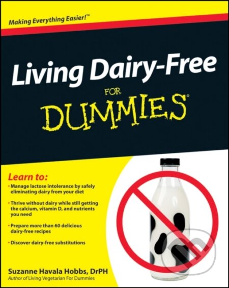 E-kniha: Living Dairy-Free For Dummies (Suzanne Havala Hobbs). Wiley, 2010