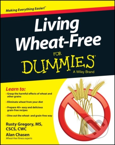 E-kniha: Living Wheat-Free For Dummies (Alan Chasen a Rusty Gregory). Wiley, 2014