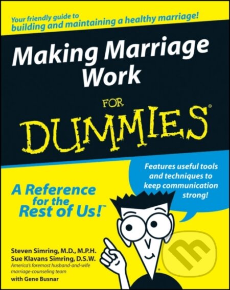E-kniha: Making Marriage Work For Dummies (Gene Busnar, Steven Simring a Sue Klavans Simring). Wiley, 2011