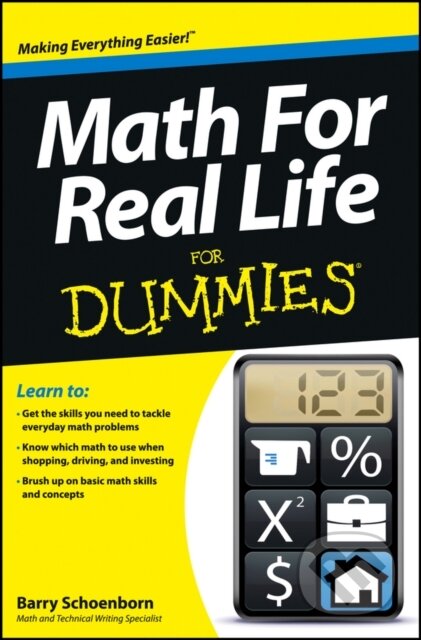 E-kniha: Math For Real Life For Dummies (Barry Schoenborn). Wiley, 2013