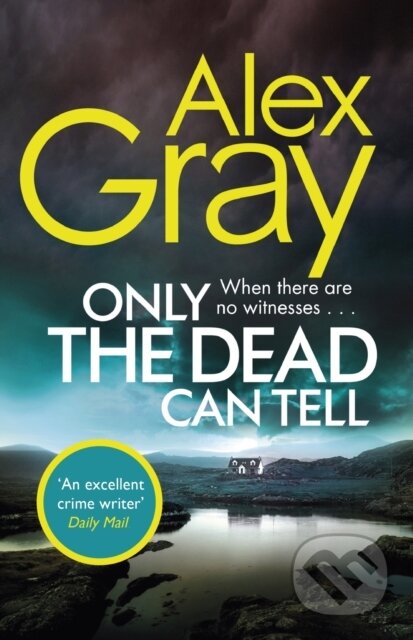 E-kniha: Only the Dead Can Tell (Alex Gray)