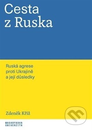Cesta z Ruska (Ruská agrese proti Ukrajině a její důsledky) - kniha z kategorie Politologie a politika