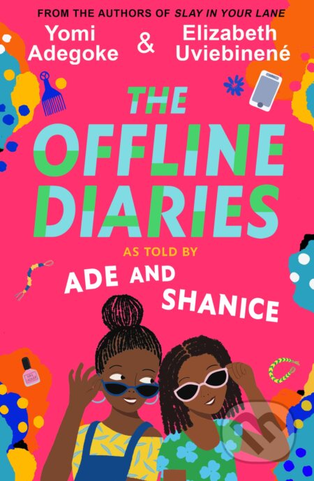 The Offline Diaries - Yomi Adegoke, Elizabeth Uviebinene - kniha z kategorie Beletrie pro děti