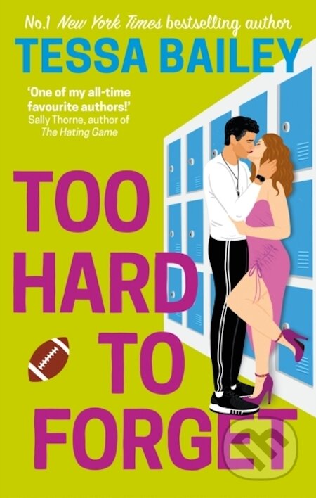 Too Hard to Forget - Tessa Bailey, Little, Brown Book Group, 2022