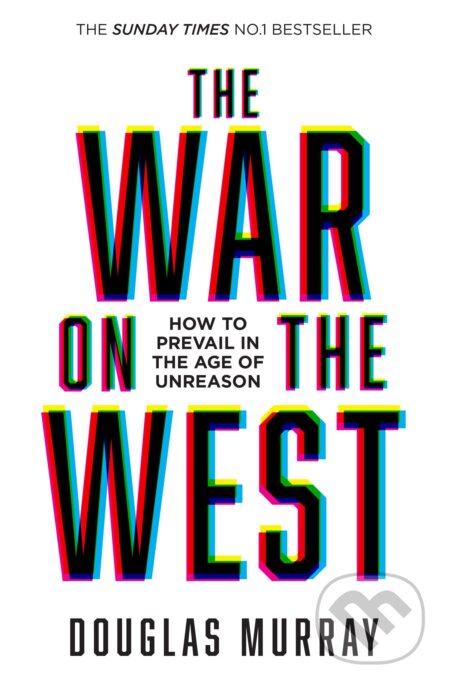 The War on the West - Douglas Murray, HarperCollins, 2023