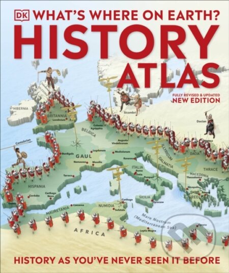 What&#039;s Where on Earth? History Atlas - Fran Baines, Dorling Kindersley, 2023