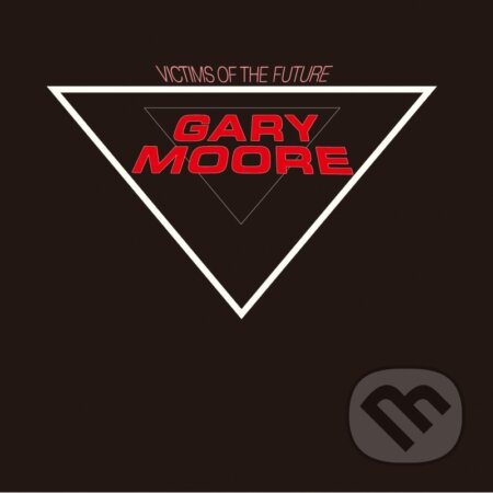 Gary Moore: Victims Of The Future - Gary Moore, Hudobné albumy, 2023