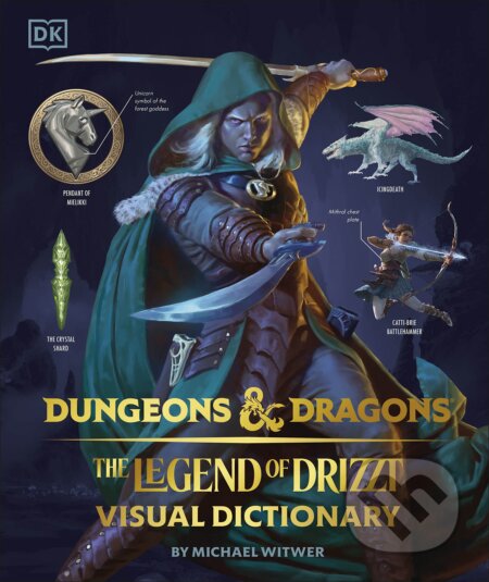 Dungeons & Dragons The Legend of Drizzt Visual Dictionary - Michael Witwer, Dorling Kindersley, 2023
