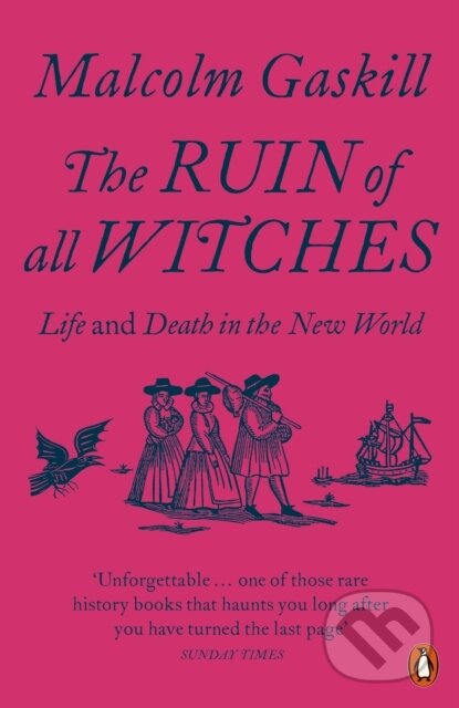 The Ruin of All Witches - Malcolm Gaskill, Penguin Books, 2022