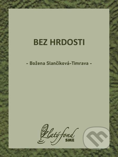 Bez hrdosti - Božena Slančíková-Timrava, Petit Press