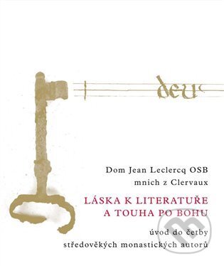 Láska k literatuře a touha po Bohu - Jean Leclercq, Krystal OP, 2023