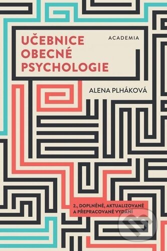 Učebnice obecné psychologie - Alena Plháková, Academia, 2023