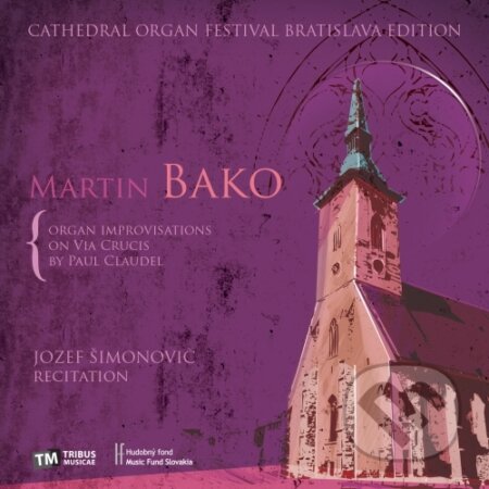 Martin Bako: Organ improvisations on Via crucis - Martin Bako, Hudobné albumy