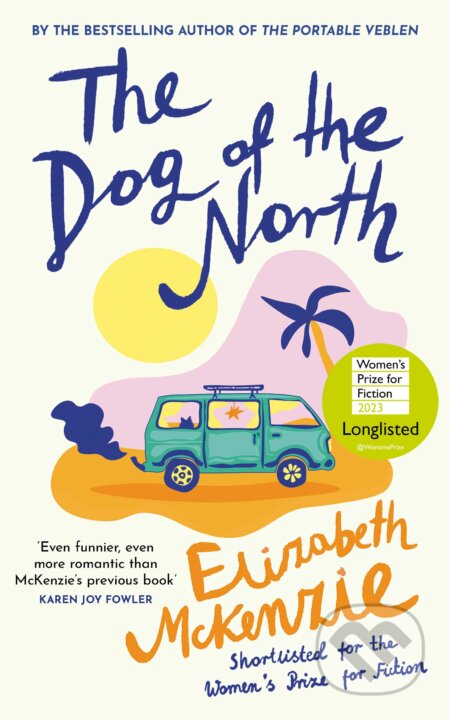 The Dog of the North - Elizabeth McKenzie, HarperCollins, 2023