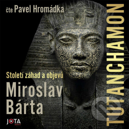 Tutanchamon - Miroslav Bárta, Jota, 2023