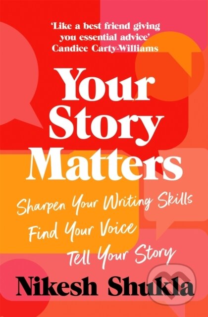 Your Story Matters - Nikesh Shukla, Bluebird Books, 2023